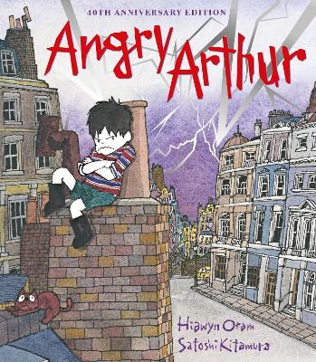 Angry Arthur: 40th Anniversary Edition - Hiawyn Oram - cover