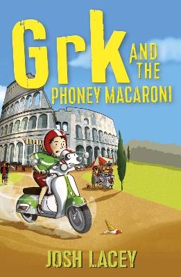 Grk and the Phoney Macaroni - Josh Lacey - cover