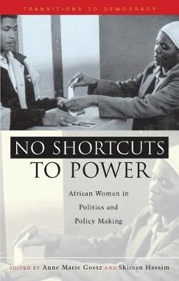 No Shortcuts to Power: African Women in Politics and Policy Making - cover