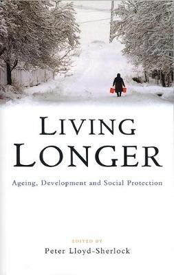 Living Longer: Ageing, Development and Social Protection - cover