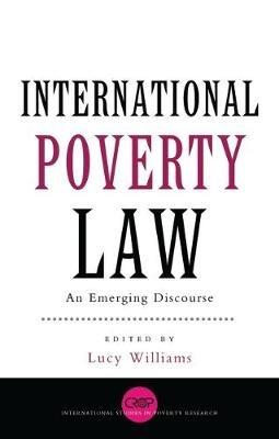 International Poverty Law: An Emerging Discourse - cover