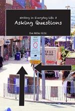 Writing in Everyday Life 3:: Asking Questions