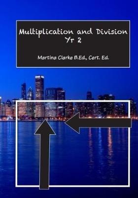 Multiplication and Division Year 2 - Martina Clarke - cover