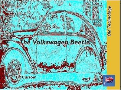 THE VOLKSWAGEN BEETLE - Ed Carlow - cover