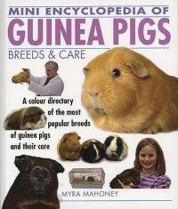Mini Encyclopedia of Guinea Pigs Breeds and Care - Myra Mahoney - cover