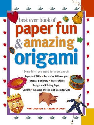 Best Ever Book of Paper Fun & Amazing Origami - Jackson Paul - cover