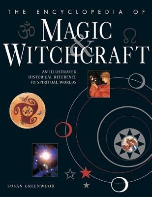 Encyclopedia of Magic & Witchcraft - Susan Greenwood - cover