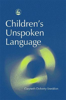 Children's Unspoken Language - Gwyneth Doherty-Sneddon - cover
