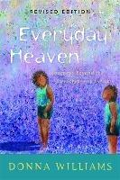 Everyday Heaven: Journeys Beyond the Stereotypes of Autism - Donna Williams - cover