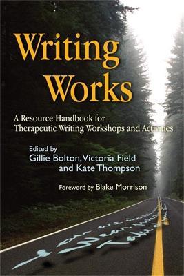 Writing Works: A Resource Handbook for Therapeutic Writing Workshops and Activities - cover