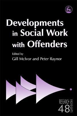 Developments in Social Work with Offenders - Peter Raynor,Gill McIvor - cover