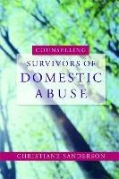 Counselling Survivors of Domestic Abuse - Christiane Sanderson - cover