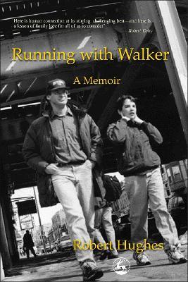 Running with Walker: A Memoir - Robert Hughes - cover