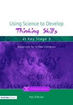 Using Science to Develop Thinking Skills at Key Stage 3