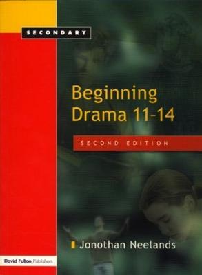 Beginning Drama 11-14 - Jonothan Neelands - cover