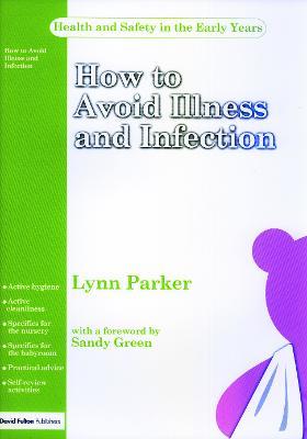 How to Avoid Illness and Infection - Lynn Parker - cover