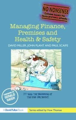 Managing Finance, Premises and Health & Safety - David Miller,John Plant,Paul Scaife - cover