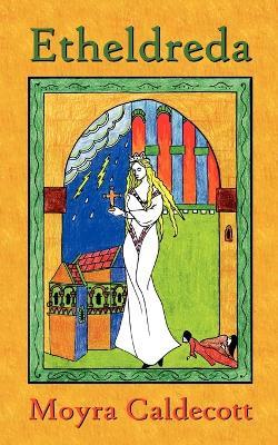 Etheldreda - Moyra Caldecott - cover