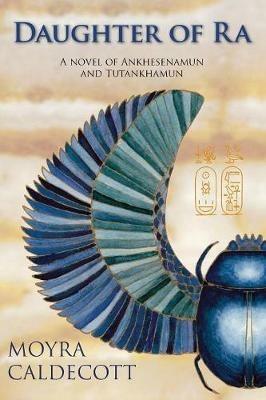 Tutankhamun and the Daughter of Ra - Moyra Caldecott - cover
