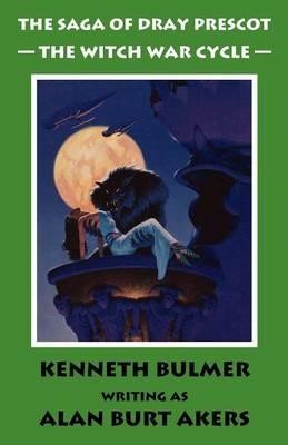 The Witch War Cycle [The Saga of Dray Prescot Omnibus #10] - Alan Burt Akers - cover