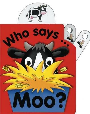 Flip Top: Who Says Moo? - Jane Wolfe - cover