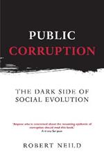 Public Corruption: The Dark Side of Social Evolution