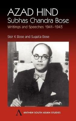 Azad Hind: Subhas Chandra Bose, Writing and Speeches 1941-1943 - cover