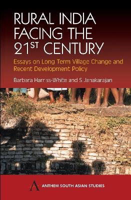 Rural India Facing the 21st Century: Essays on Long Term Village Change and Recent Development Policy - cover