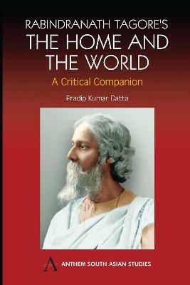 Rabindranath Tagore's The Home and the World: Modern Essays in Criticism - cover