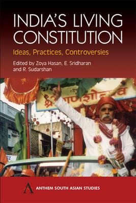India's Living Constitution: Ideas, Practices, Controversies - cover