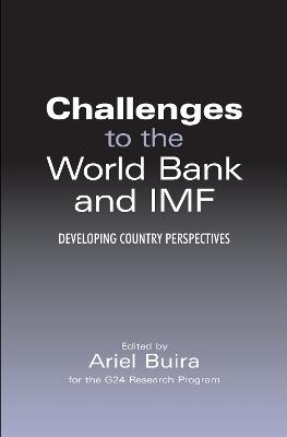 Challenges to the World Bank and IMF: Developing Country Perspectives - cover