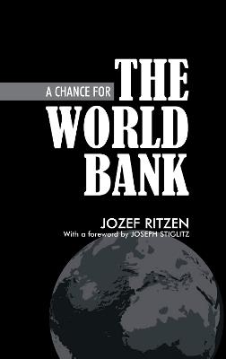 A Chance for the World Bank - Jozef Ritzen - cover