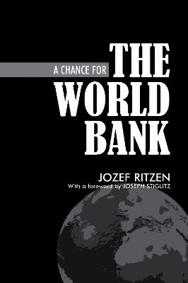 A Chance for the World Bank - Jozef Ritzen - cover
