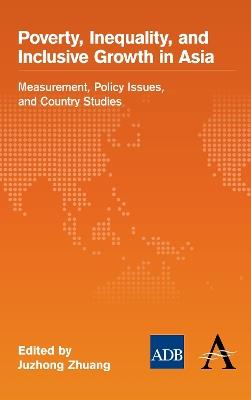 Poverty, Inequality, and Inclusive Growth in Asia: Measurement, Policy Issues, and Country Studies - cover