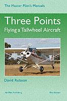 Three Points: Flying a Tailwheel Aircraft - David Robson - cover