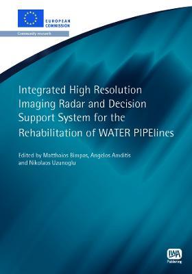 Integrated High Resolution Imaging Radar and Decision Support System for the Rehabilitation of WATER PIPElines - cover
