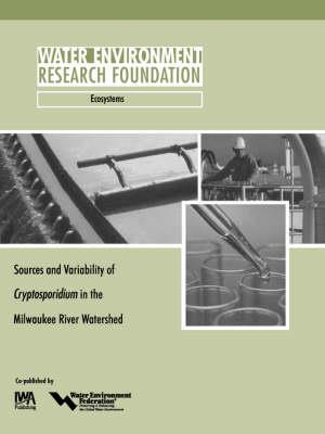 Sources and Variability of Cryptosporidium in the Milwaukee River - S. Corsi,J. Walker,R. Washbusch - cover
