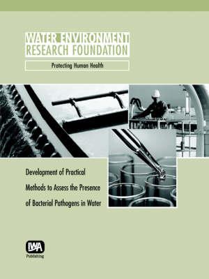 Development of Practical Methods to Assess the Presence of Bacterial Pathogens in Water - W. A. Yanko - cover