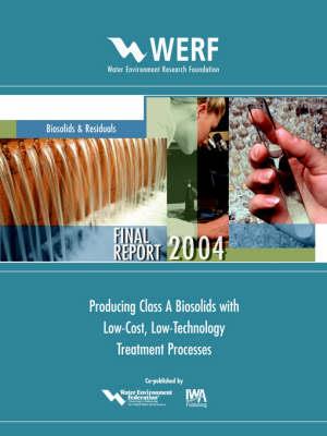 Producing Class A Biosolids With Low-Cost, Low-Technology Treatment Processes - J. B. Farrell,D. Merrill,P. Schafer - cover