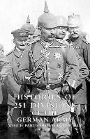 Histories of 251 Divisions of the German Army Which Participated in the War (1914-1918) - U.S. War Department - cover
