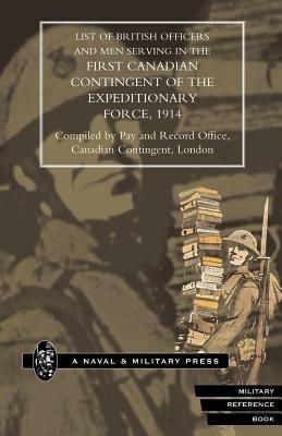 List of Officers and Men Serving in the First Canadian Contingent of the British Expeditionary Force 1914 - Pay and Record Office, Canada - cover