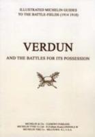 Bygone Pilgrimage - Verdun and the Battles for Its Possession: An Illustrated Guide to the Battlefields 1914-1918 - Michelin - cover