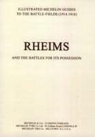 Bygone Pilgrimage. Rheims and the Battles for Its Possession an Illustrated Guide to the Battlefields - Michelin - cover