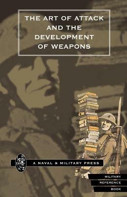 Art of Attack and the Development of Weapons - H. S. Cowper - cover