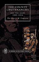 County Lieutenancies and the Army 1803-1814 - J. W. Fortescue - cover