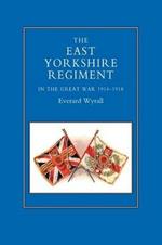 East Yorkshire Regiment in the Great War 1914-1918