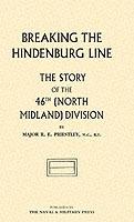 Breaking the Hindenburg Line: The Story of the 46th (North Midland) Division