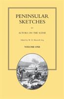 PENINSULAR SKETCHES; BY ACTORS ON THE SCENE. Volume One - cover
