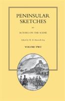 PENINSULAR SKETCHES; BY ACTORS ON THE SCENE. Volume Two - cover