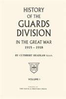 GUARDS DIVISION IN THE GREAT WAR Volume One - C Headlam - cover
